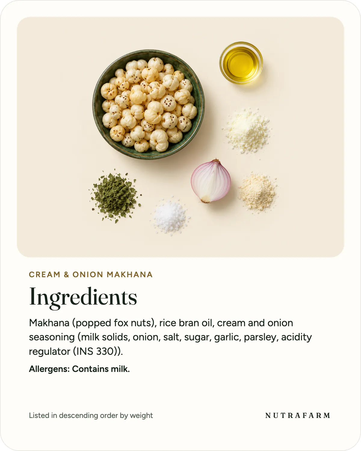 The ingredients of Cream & Onion Makhana